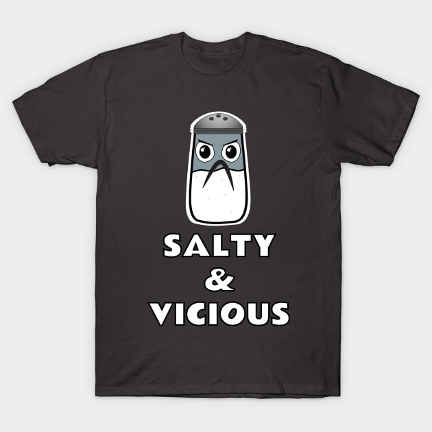 Salty and Vicious T-Shirt by emojiawesome